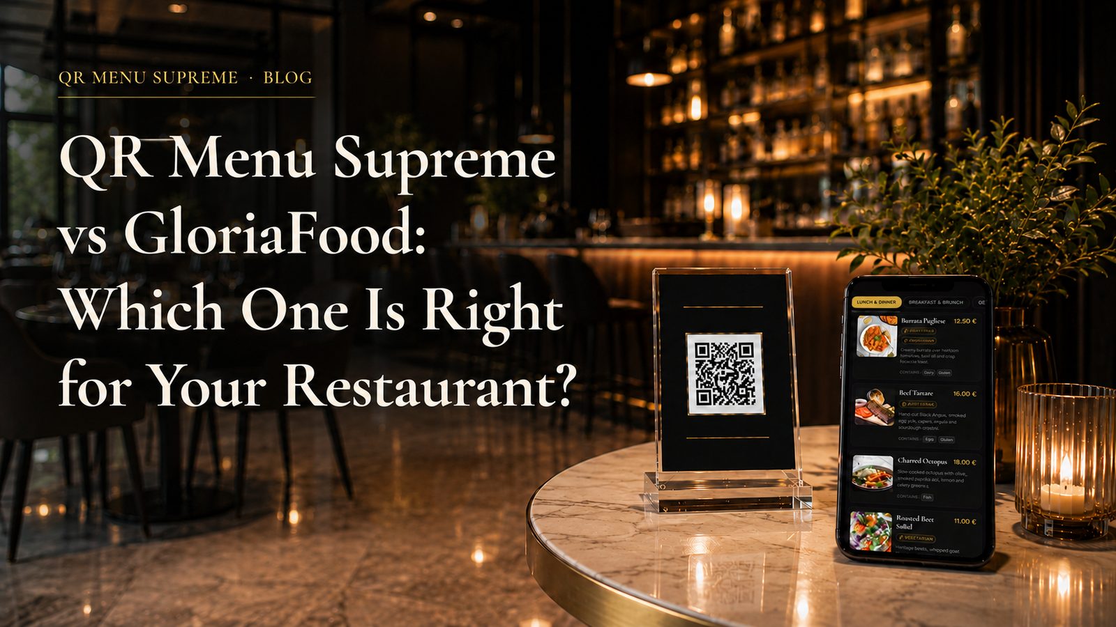 QR Menu Supreme vs GloriaFood — QR code stand and phone showing a digital restaurant menu on a marble bar table